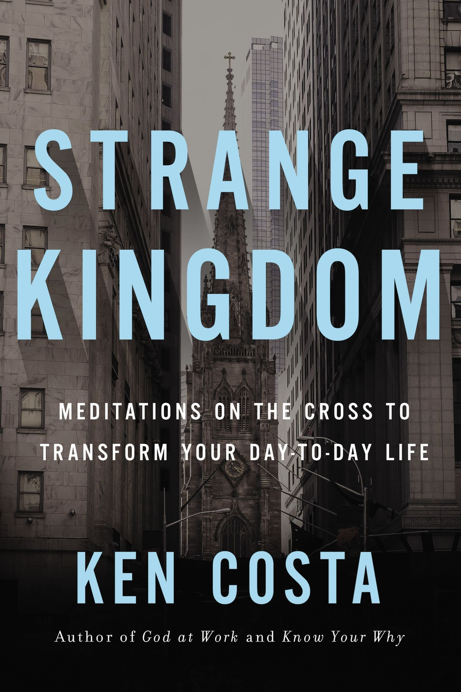 Strange Kingdom Ken Costa Emanate Books