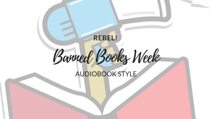 Banned-Books-Week-Audiobook-Style Banned Books Week