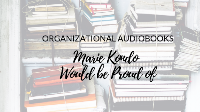 organizational audiobooks Marie Kondo organizational audiobooks Marie Kondo