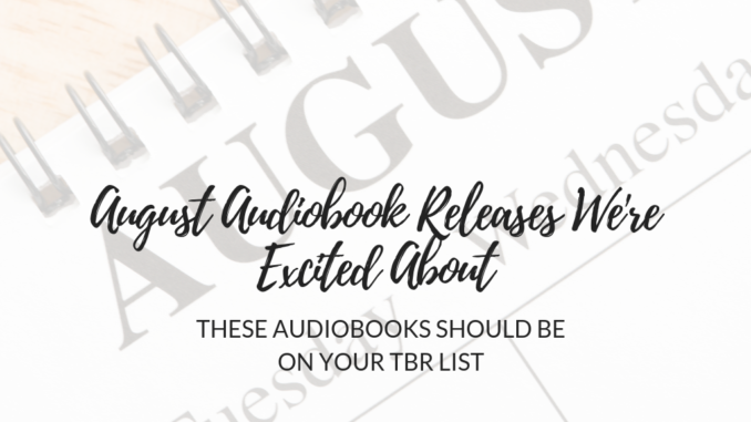 August-Audiobook releases August-Audiobook releases
