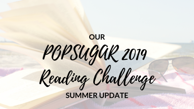 Popsugar-Reading-Challenge-Summer-2019-Update Popsugar-Reading-Challenge-Summer-2019-Update