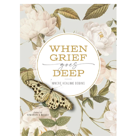 When Grief Goes Deep