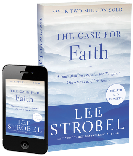 The Case for Faith by Lee Strobel