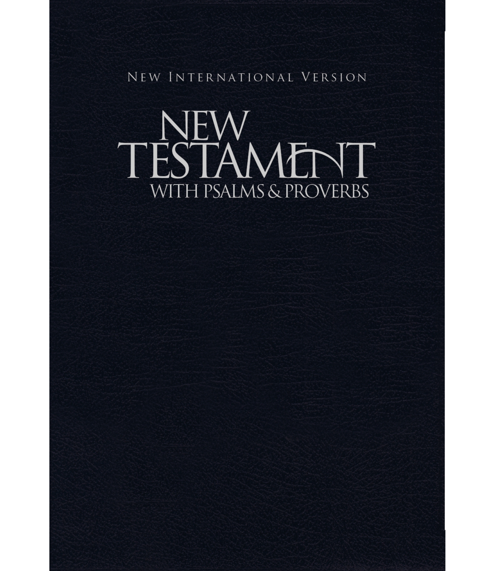 NIV New Testament with Psalms & Proverbs