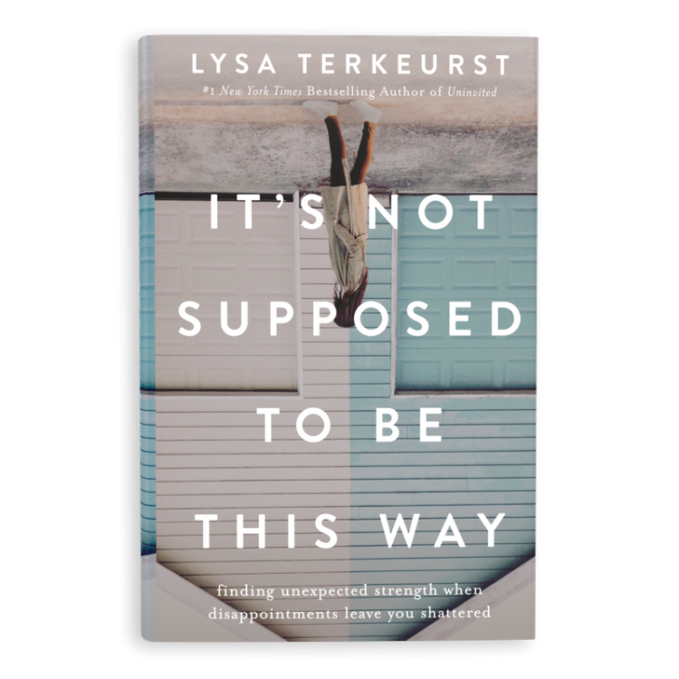 It's Not Supposed to Be This Way NEW from Lysa TerKeurst(02)