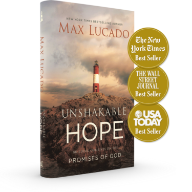 Unshakable Hope by Max Lucado