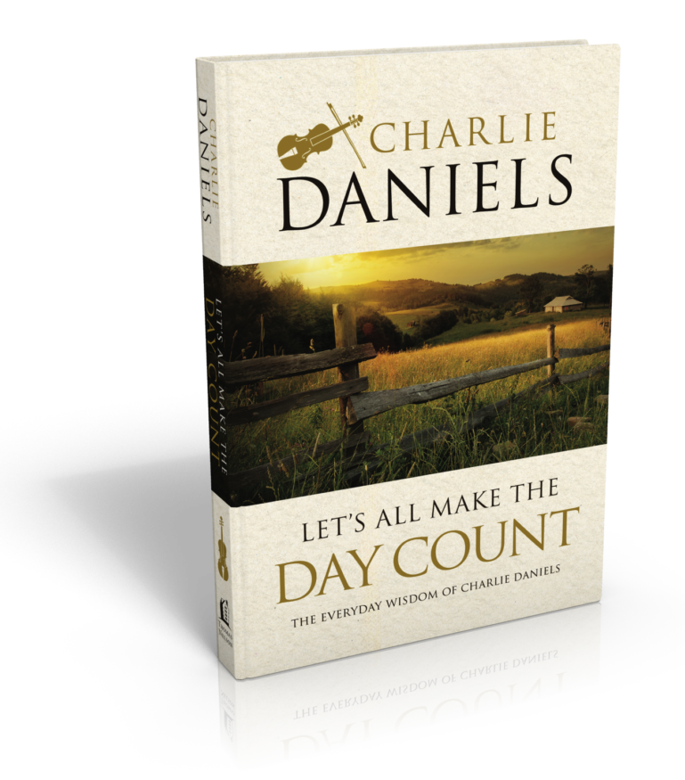 Let's All Make the Day Count by Chrarlie Daniels