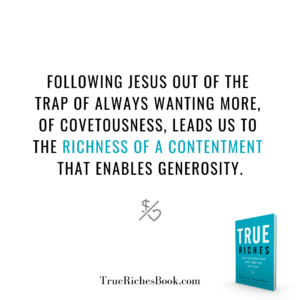 True Riches: What Jesus Really Said About Money and Your Heart